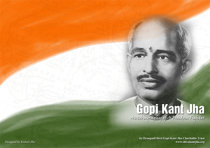 Gopi Kant Jha: Autobiography of A Freedom Fighter